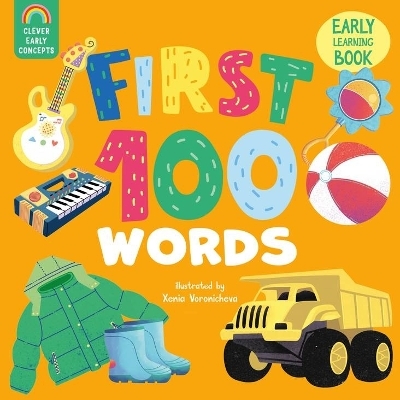 First 100 Words (Clever Early Concepts) - Xenia Voronicheva