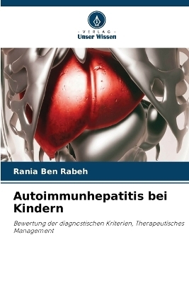 Autoimmunhepatitis bei Kindern - Rania Ben Rabeh