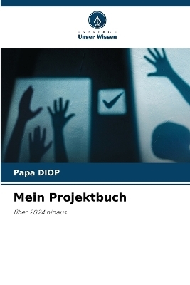 Mein Projektbuch - Papa DIOP