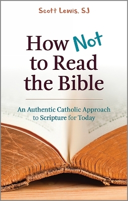 How Not to Read the Bible - Scott Lewis