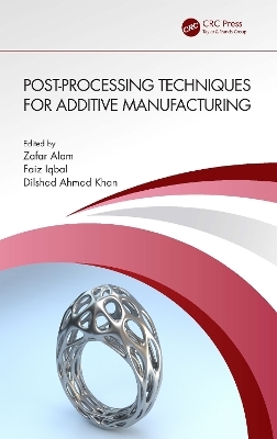 Post-processing Techniques for Additive Manufacturing - 