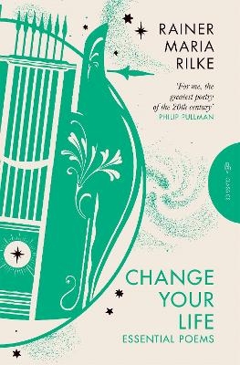 Change Your Life - Rainer Maria Rilke