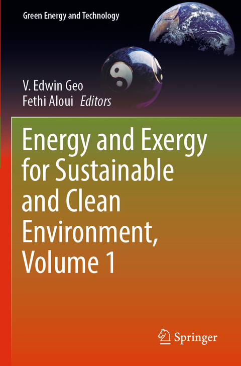 Energy and Exergy for Sustainable and Clean Environment, Volume 1 - 