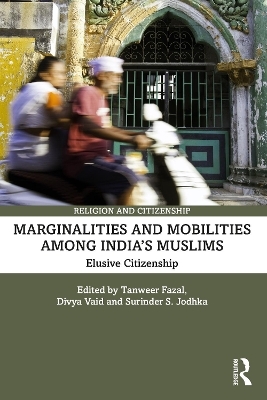 Marginalities and Mobilities among India’s Muslims - 