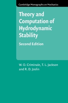 Theory and Computation in Hydrodynamic Stability - W. O. Criminale, T. L. Jackson, R. D. Joslin