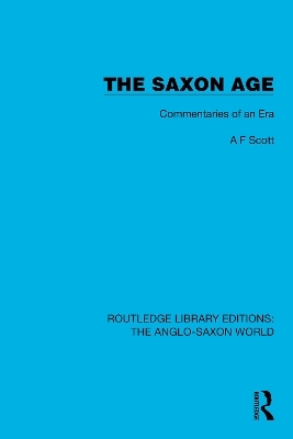 The Saxon Age - A.F. Scott