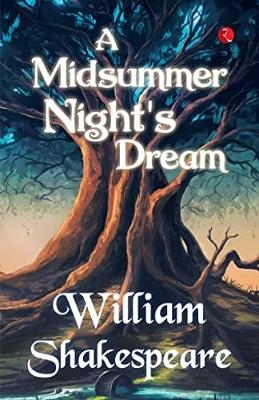 A Midsummer Night’s  Dream - William Shakespeare