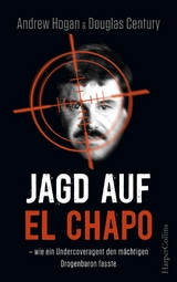 Jagd auf El Chapo - Andrew Hogan, Douglas Century, Andrew/Douglas Hogan/Century