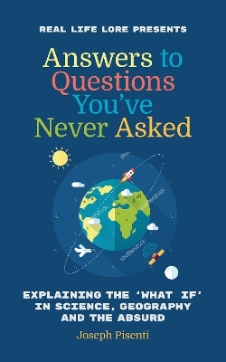 Answers to Questions You've Never Asked - Joseph Pisenti