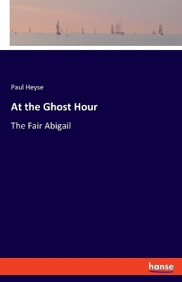 At the Ghost Hour - Paul Heyse