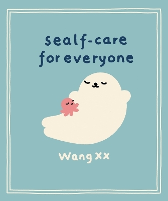 Sealf-Care for Everyone - Wang XX