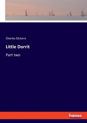 Little Dorrit - Charles Dickens