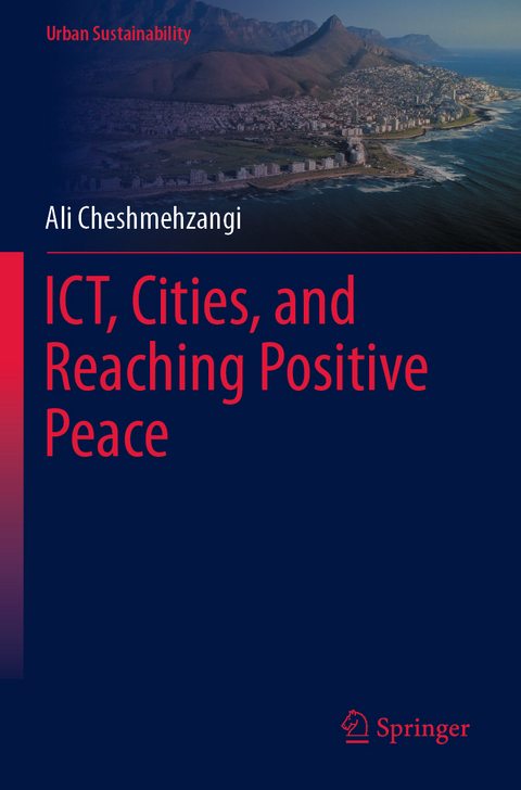 ICT, Cities, and Reaching Positive Peace - Ali Cheshmehzangi