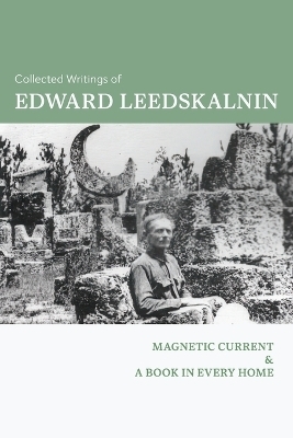 Collected Writings of Edward Leedskalnin - Edward Leedskalnin