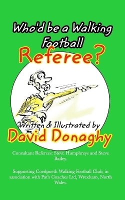 Who'd be a Walking Football Referee? - David Donaghy