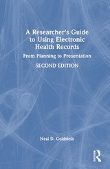A Researcher's Guide to Using Electronic Health Records - Goldstein, Neal D.