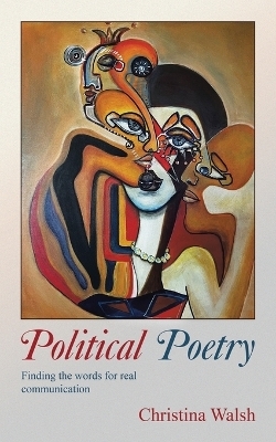 Political Poetry -  Christina Walsh