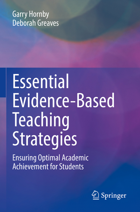 Essential Evidence-Based Teaching Strategies - Garry Hornby, Deborah Greaves