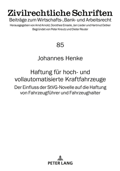 Haftung für hoch- und vollautomatisierte Kraftfahrzeuge - Johannes Henke