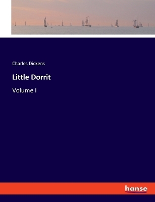 Little Dorrit - Charles Dickens