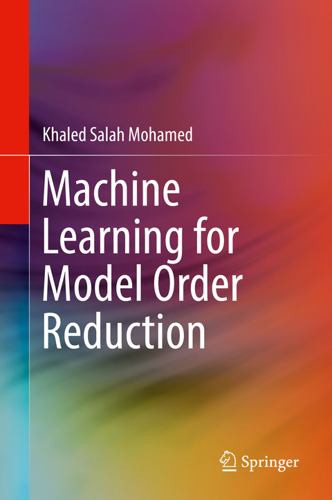 Machine Learning for Model Order Reduction - Khaled Salah Mohamed