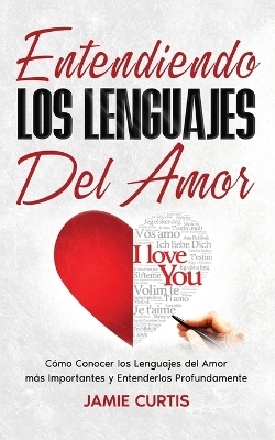 Entendiendo los Lenguajes del Amor - Jamie Curtis