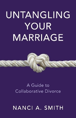 Untangling Your Marriage - Nanci A. Smith  JD
