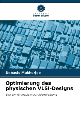 Optimierung des physischen VLSI-Designs - Debasis Mukherjee