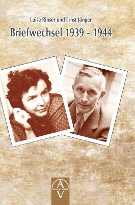 Luise Rinser und Ernst JÃ¼nger Briefwechsel 1939 - 1944 - Luise Rinser, Benedikt Maria Trappen
