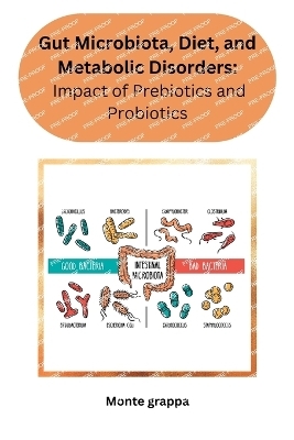 Gut Microbiota, Diet, and Metabolic Disorders - Monte Grappa