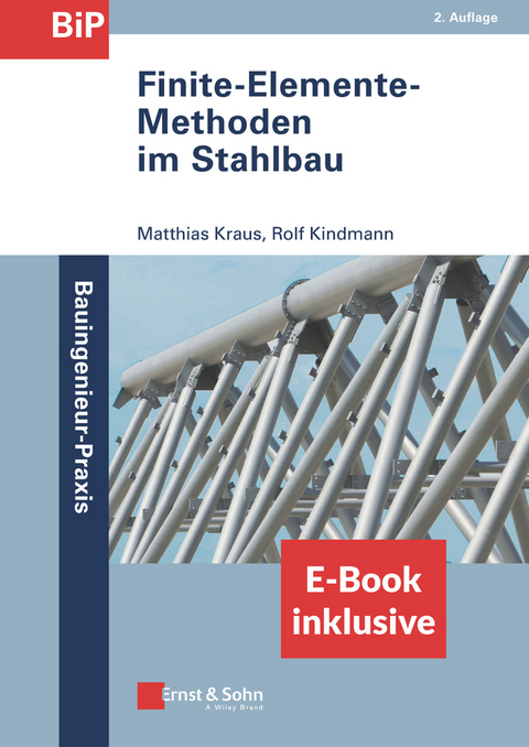 Finite-Elemente-Methoden im Stahlbau - Matthias Kraus, Rolf Kindmann