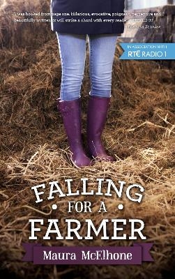 Falling for a Farmer - Maura McElhone