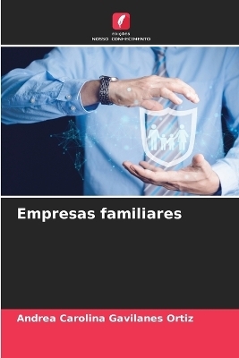 Empresas familiares - Andrea Carolina Gavilanes Ortiz