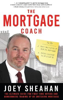 The Mortgage Coach - Joey Sheahan
