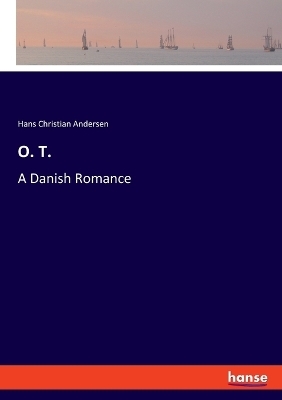 O. T - Hans Christian Andersen