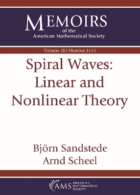 Spiral Waves: Linear and Nonlinear Theory - Bjorn Sandstede, Arnd Scheel