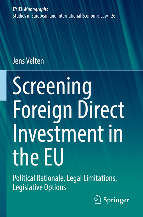 Screening Foreign Direct Investment in the EU - Jens Velten