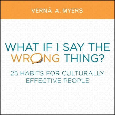 What if I Say the Wrong Thing? - Vern A. Myers