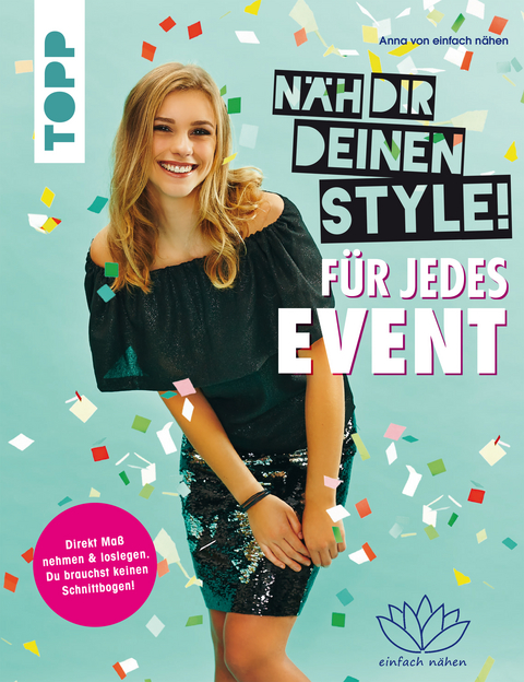 Näh dir deinen Style! Für jedes Event - Anna einfach von nähen