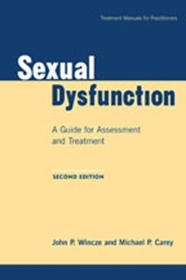 Sexual Dysfunction, First Edition - John P. Wincze, Rita B. Weisberg