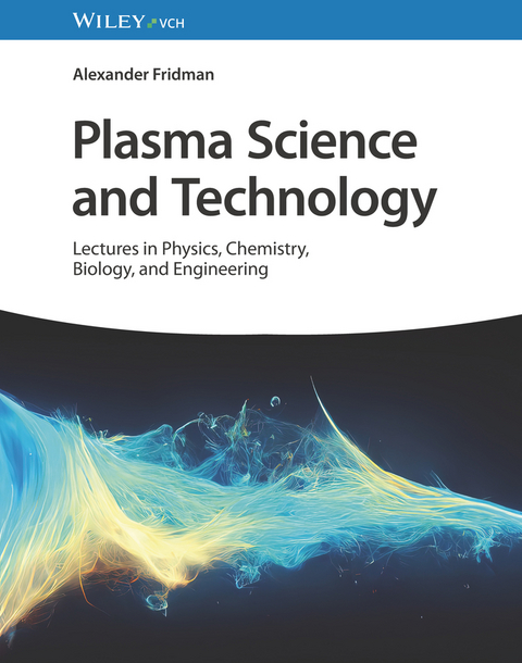 Plasma Science and Technology - ALEXANDER FRIDMAN