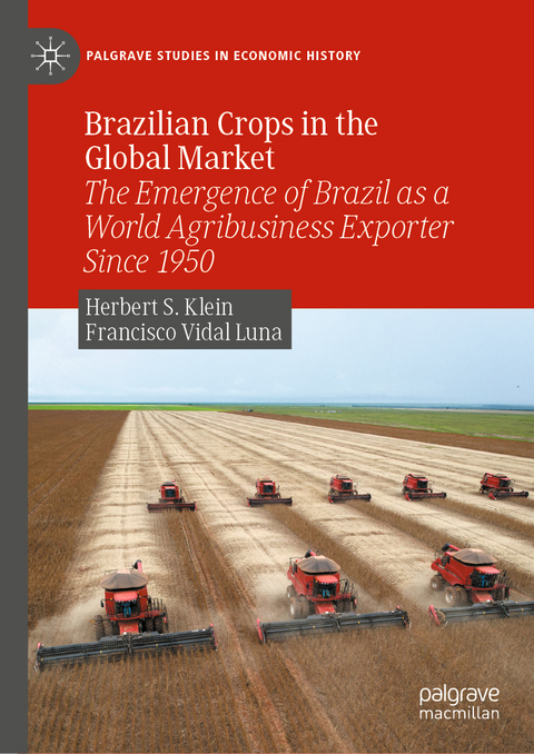 Brazilian Crops in the Global Market - Herbert S. Klein, Francisco Vidal Luna