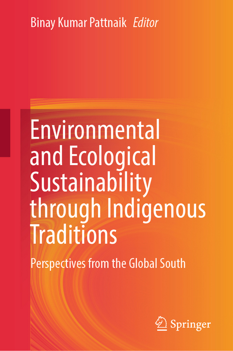 Environmental and Ecological Sustainability Through Indigenous Traditions - 