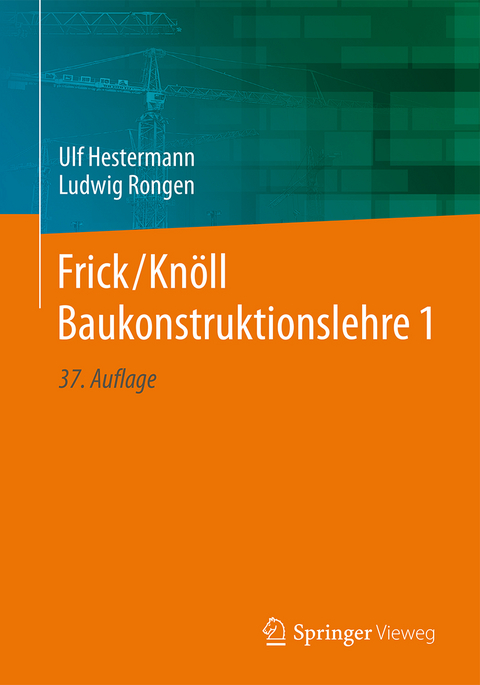Baukonstruktionslehre 1 - Ulf Hestermann, Ludwig Rongen