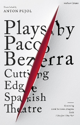 Plays by Paco Bezerra: Cutting-Edge Spanish Theatre - Paco Bezerra