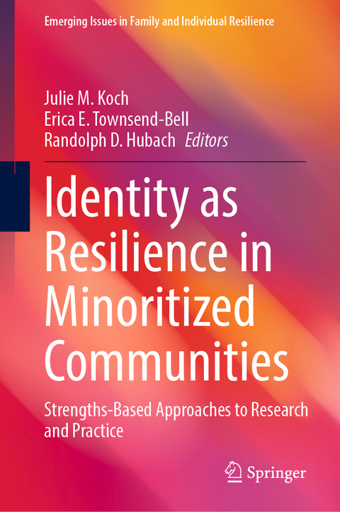 Identity as Resilience in Minoritized Communities - 