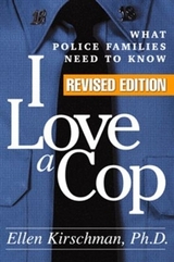 I Love a Cop, Second Edition - Kirshchman, Ellen