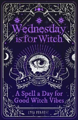 Wednesday is for Witch - Lyra Penrose