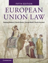 European Union Law - Chalmers, Damian; Davies, Gareth; Monti, Giorgio; Heyvaert, Veerle