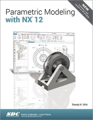 Parametric Modeling with NX 12 - Randy Shih